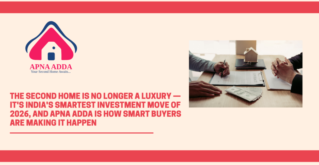 Apna Adda is India's tech-enabled second home marketplace — verified listings, live ROI tracking, and full rental management for hill homes, eco villas, and nature retreats. Buy, sell, or rent your second home with confidence.